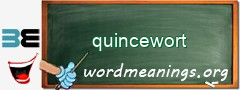 WordMeaning blackboard for quincewort